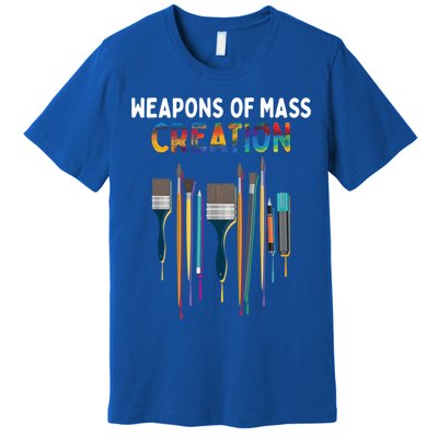 Weapons Of Mass Creation Artist Painting Gift Art Teachers Gift Premium T-Shirt