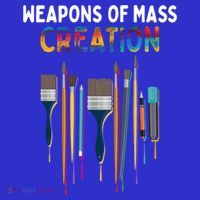 Weapons Of Mass Creation Artist Painting Gift Art Teachers Gift Kids T-Shirt