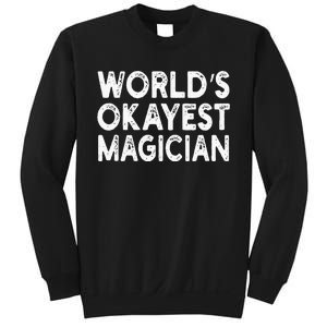 WorldS Okayest Magician Sweatshirt