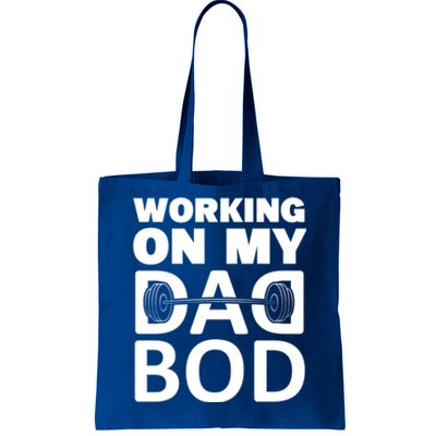 Working On My Dad Bod Fitness Barbell Exercise Father Meaningful Gift Tote Bag