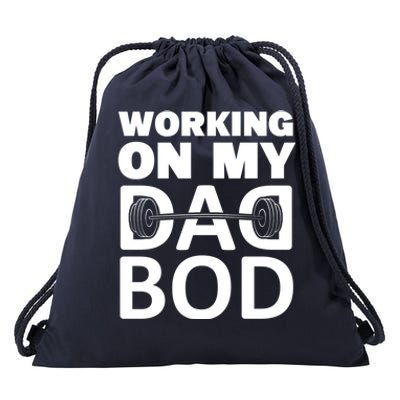 Working On My Dad Bod Fitness Barbell Exercise Father Meaningful Gift Drawstring Bag