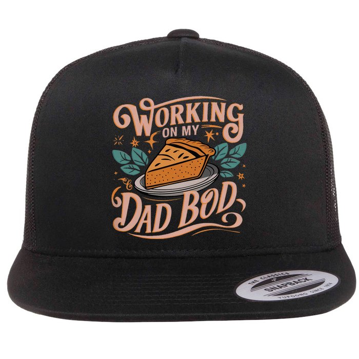 Working On My Dad Bod Thanksgiving Pregnancy Announcement Flat Bill Trucker Hat