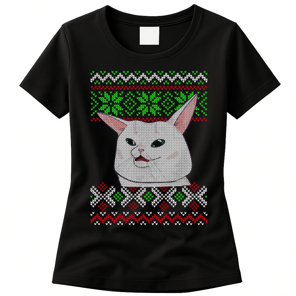 Woman Yelling At A Cat Ugly Christmas Sweater Meme Womens T-Shirt