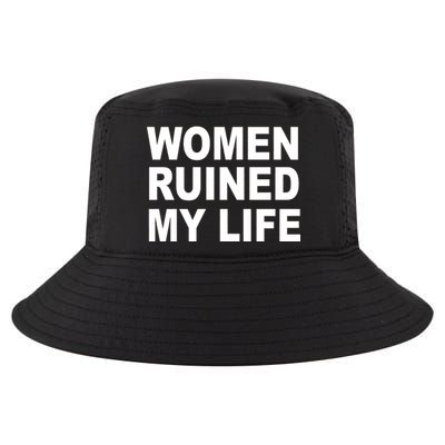 Women Ruined My Life Cool Comfort Performance Bucket Hat