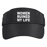 Women Ruined My Life Adult Drive Performance Visor