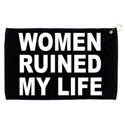 Women Ruined My Life Grommeted Golf Towel