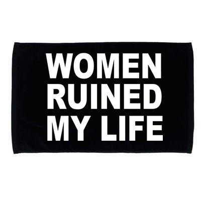 Women Ruined My Life Microfiber Hand Towel