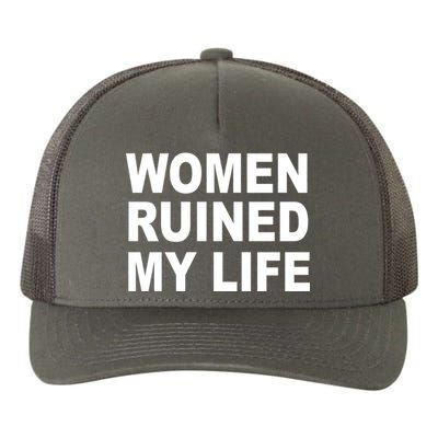 Women Ruined My Life Yupoong Adult 5-Panel Trucker Hat