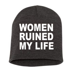 Women Ruined My Life Short Acrylic Beanie