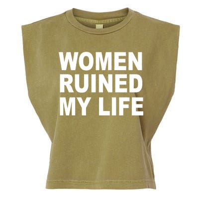 Women Ruined My Life Garment-Dyed Women's Muscle Tee