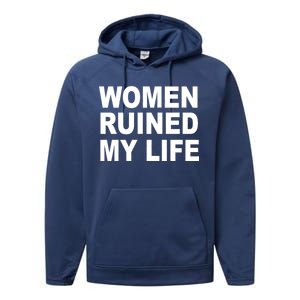 Women Ruined My Life Performance Fleece Hoodie