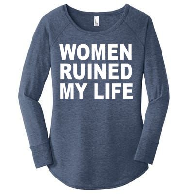 Women Ruined My Life Women's Perfect Tri Tunic Long Sleeve Shirt