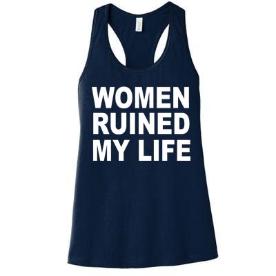 Women Ruined My Life Women's Racerback Tank