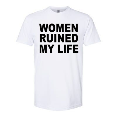 Women Ruined My Life Softstyle® CVC T-Shirt