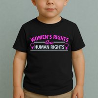 Women's Rights Are Human Rights Toddler T-Shirt