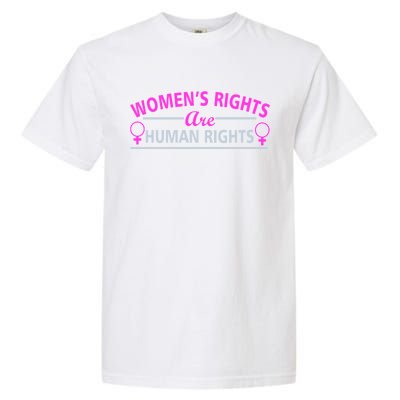 Women's Rights Are Human Rights Garment-Dyed Heavyweight T-Shirt