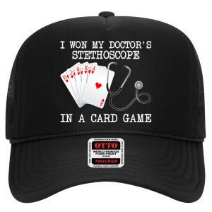 Won My Doctor's Stethoscope High Crown Mesh Back Trucker Hat