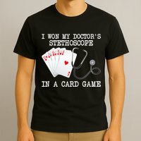 Won My Doctor's Stethoscope T-Shirt
