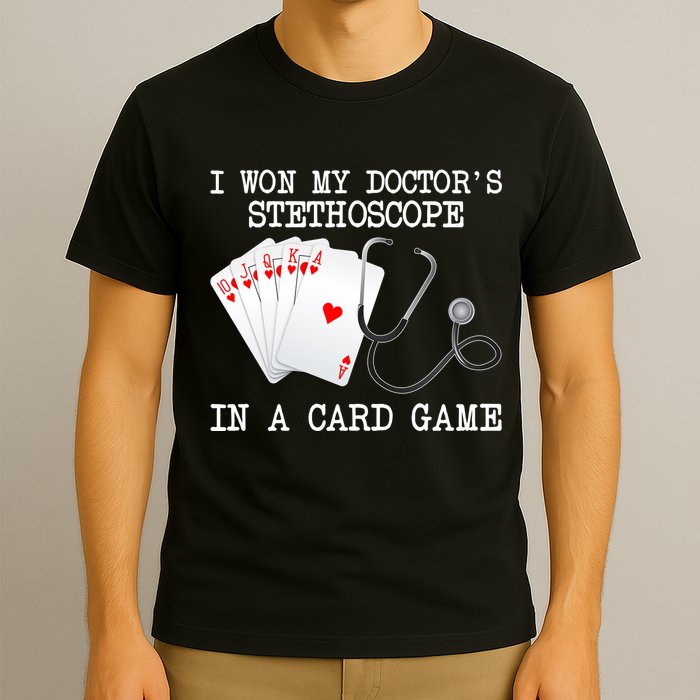 Won My Doctor's Stethoscope T-Shirt