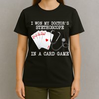 Won My Doctor's Stethoscope T-Shirt