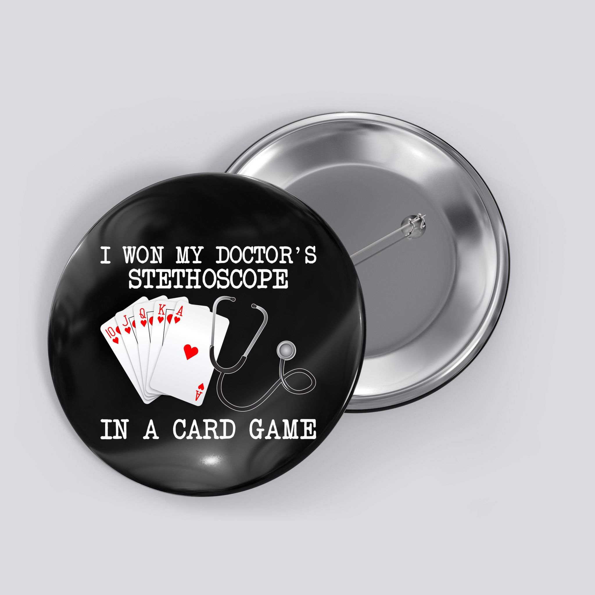 Won My Doctor's Stethoscope Button