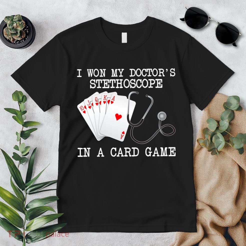Won My Doctor's Stethoscope Premium T-Shirt