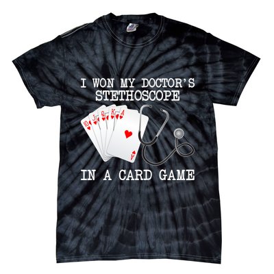 Won My Doctor's Stethoscope Tie-Dye T-Shirt