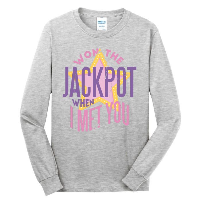 Won The Jackpot When I Met You Tall Long Sleeve T-Shirt