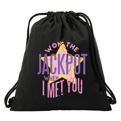 Won The Jackpot When I Met You Drawstring Bag