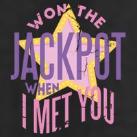 Won The Jackpot When I Met You Tumbler