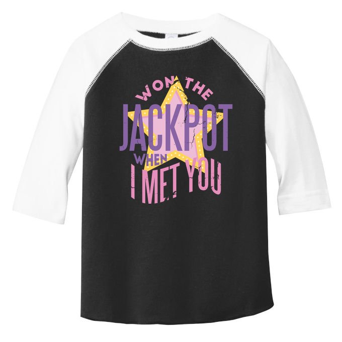 Won The Jackpot When I Met You Toddler Fine Jersey T-Shirt