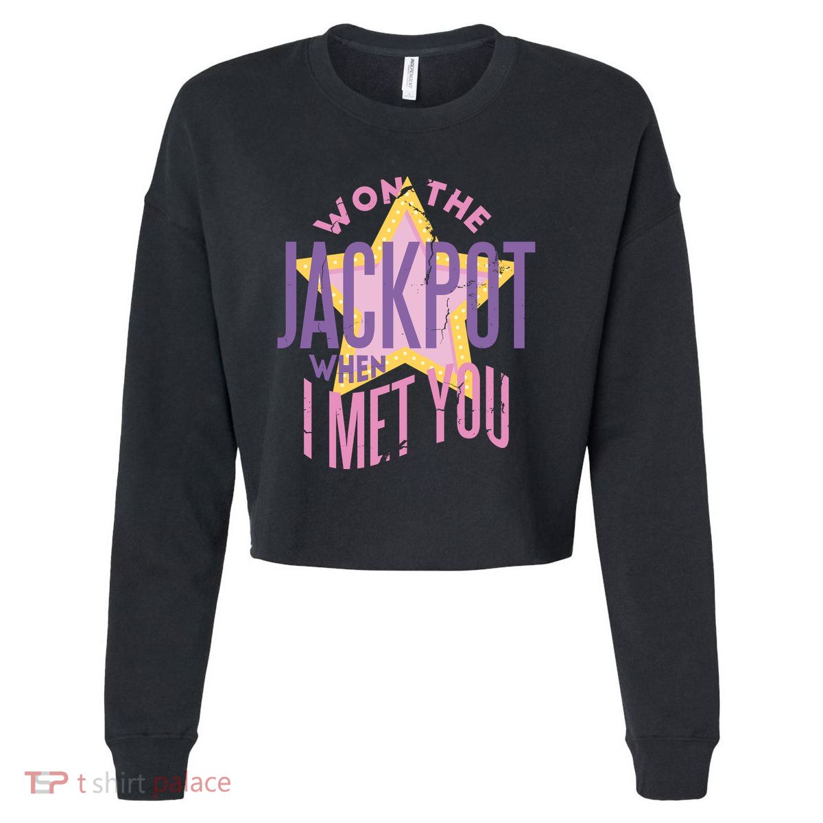 Won The Jackpot When I Met You Cropped Pullover Crew