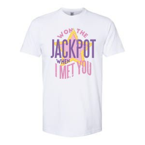 Won The Jackpot When I Met You Softstyle CVC T-Shirt