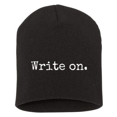 Write On. Novelty Writing Gift For Writers Short Acrylic Beanie