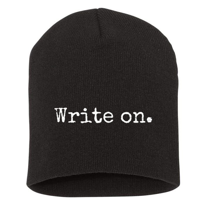 Write On. Novelty Writing Gift For Writers Short Acrylic Beanie