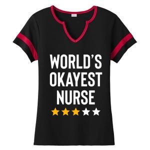 Worlds Okayest Nurse Er Cna Rn Nurse Life Funny Nurse Week Ladies Halftime Notch Neck Tee