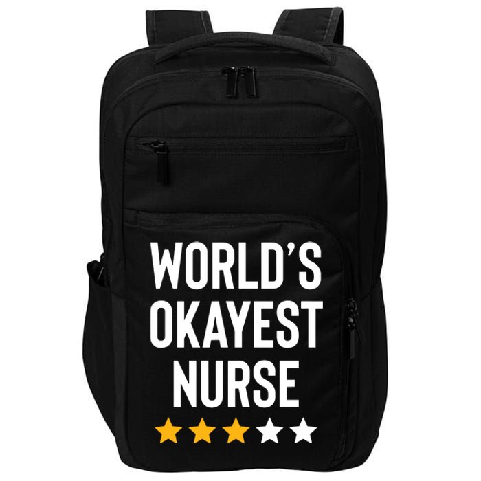 Worlds Okayest Nurse Er Cna Rn Nurse Life Funny Nurse Week Impact Tech Backpack