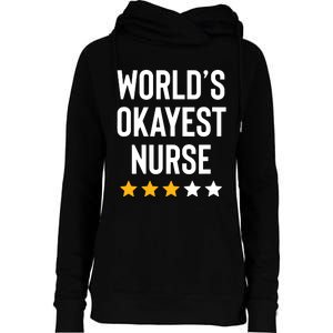 Worlds Okayest Nurse Er Cna Rn Nurse Life Funny Nurse Week Womens Funnel Neck Pullover Hood