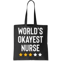 Worlds Okayest Nurse Er Cna Rn Nurse Life Funny Nurse Week Tote Bag