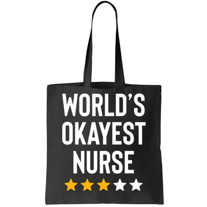 Worlds Okayest Nurse Er Cna Rn Nurse Life Funny Nurse Week Tote Bag