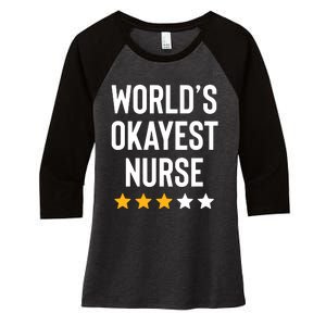 Worlds Okayest Nurse Er Cna Rn Nurse Life Funny Nurse Week Women's Tri-Blend 3/4-Sleeve Raglan Shirt