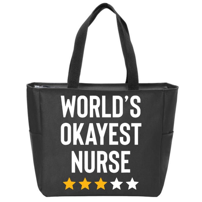 Worlds Okayest Nurse Er Cna Rn Nurse Life Funny Nurse Week Zip Tote Bag