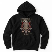 Wolf Of Odin Better To Be A Wolf Of Odin Than Hoodie