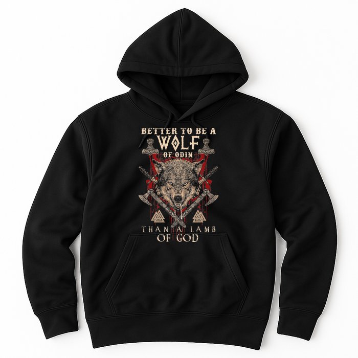 Wolf Of Odin Better To Be A Wolf Of Odin Than Hoodie