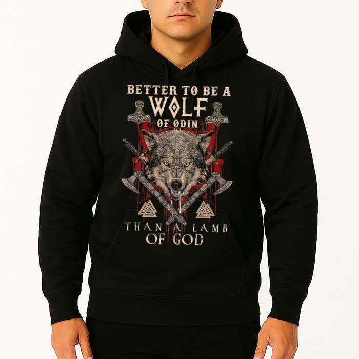 Wolf Of Odin Better To Be A Wolf Of Odin Than Hoodie