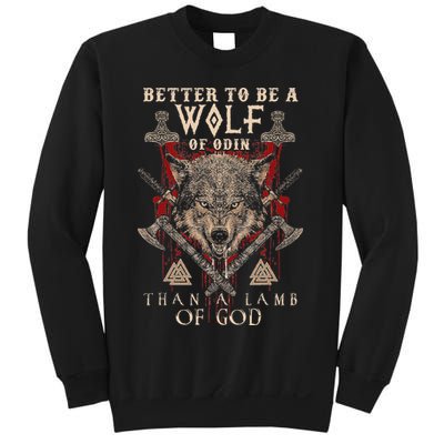 Wolf Of Odin Better To Be A Wolf Of Odin Than Sweatshirt