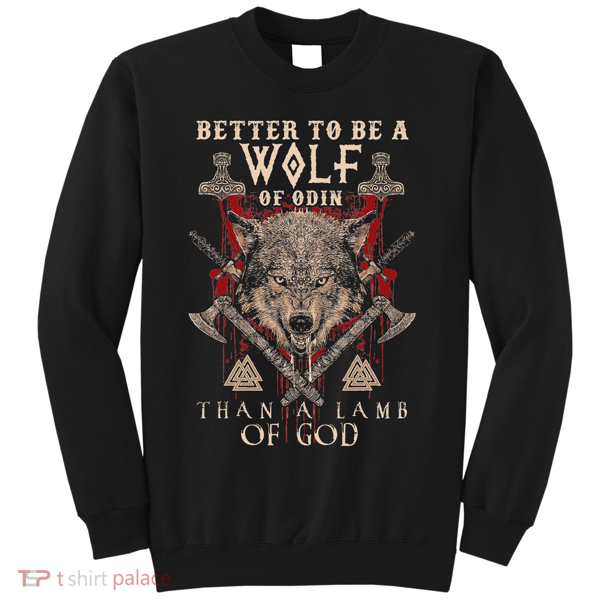Wolf Of Odin Better To Be A Wolf Of Odin Than Sweatshirt