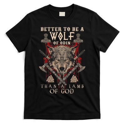 Wolf Of Odin Better To Be A Wolf Of Odin Than T-Shirt