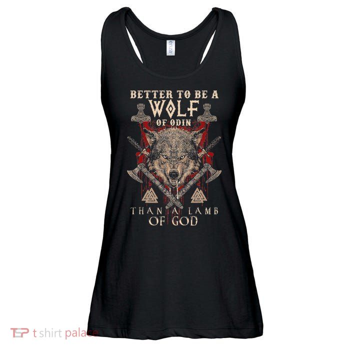 Wolf Of Odin Better To Be A Wolf Of Odin Than Ladies Essential Flowy Tank