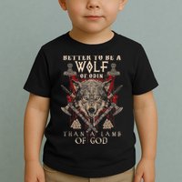 Wolf Of Odin Better To Be A Wolf Of Odin Than Toddler T-Shirt